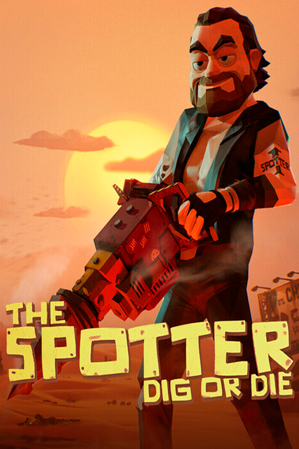 The Spotter: Dig or Die